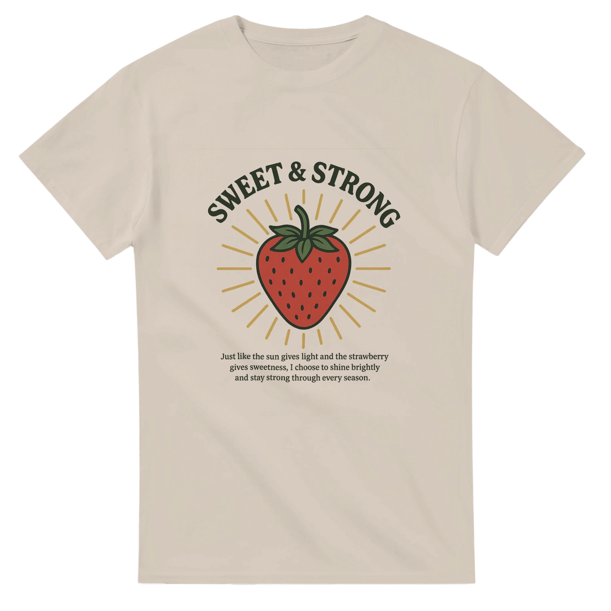 Unisex “Sweet & Strong” T-Shirt – Front Print Strawberry Design, 100% Cotton, Positive Vibes & Empowerment
